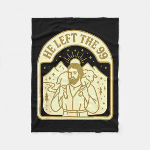 He Left The 99 Christian Jesus Carrying The Lost S Fleece Blanket