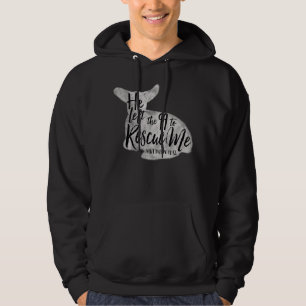 He Left The 99 To Rescue Me Matthew 1812  Hoodie