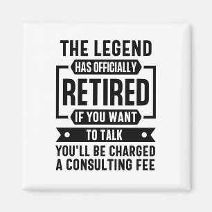 he Legend Has Officially Retired Funny Retirement Magnet