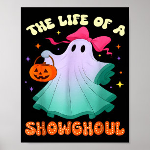 He Life Of A Showghoul Retro Halloween Show Ghosts Poster