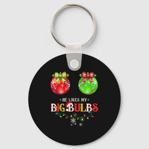 He Likes My Big Bulbs I Love His Peppermint Stick Key Ring