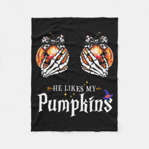 He Likes My Pumpkins Skeleton Hand Halloween Coupl Fleece Blanket