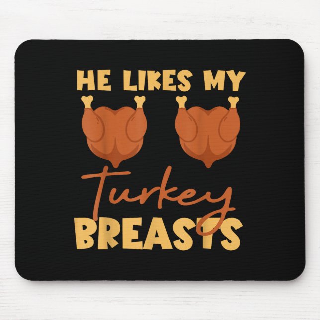 He Likes My Turkey Breasts Couple Matching Thanksg Mouse Mat (Front)