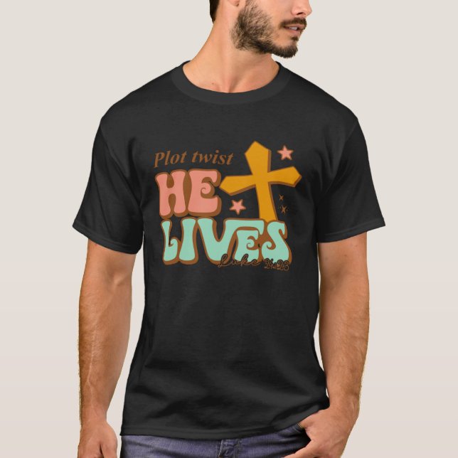 He Lives Cross Happy Easter Day 2023 Christian Jes T-Shirt (Front)