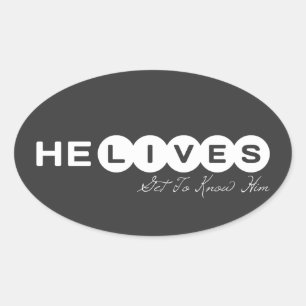 He lives Get To Know Him. He Saves Get In On This Oval Sticker