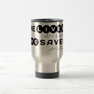 He lives Get To Know Him. He Saves Get In On This Travel Mug