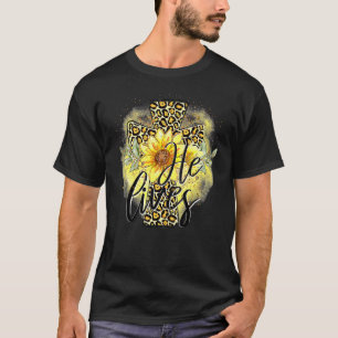 He Lives Sunflowers Faith Jesus Cross Christian Ea T-Shirt