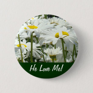 He Loves Me! buttons White Daisy Flowers Daisies