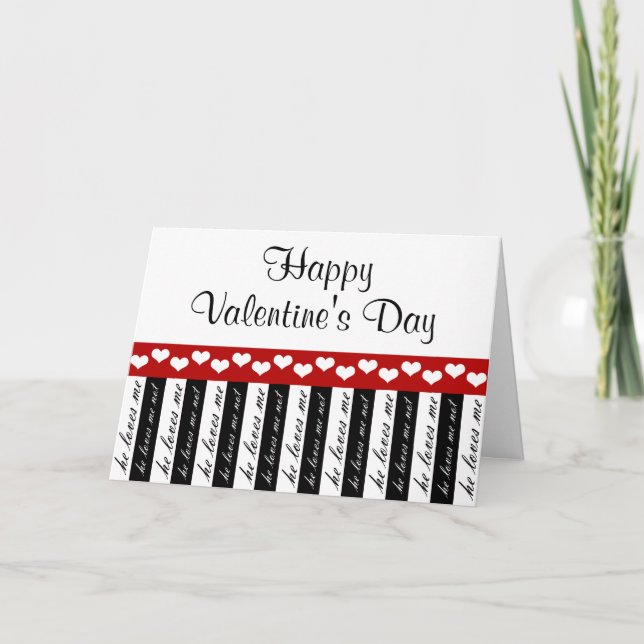 He Loves Me He Loves Me Not Valentine's Day Card (Front)