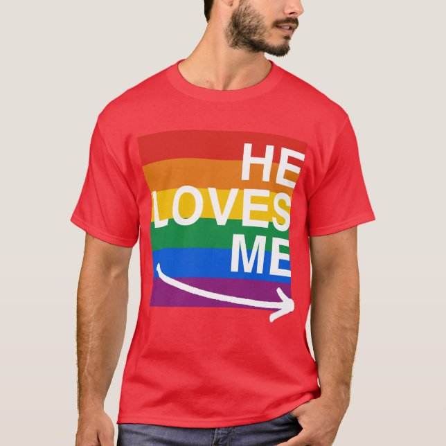 He loves me (right) -.png T-Shirt (Front)