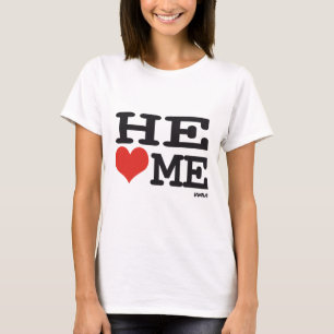 He loves me T-Shirt