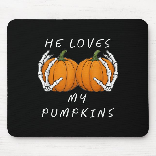 He Loves My Pumkin Halloween Funny Couple Matching Mouse Mat (Front)