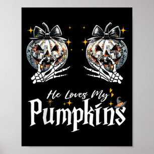 He Loves My Pumpkins I Love His Broomstick Couples Poster