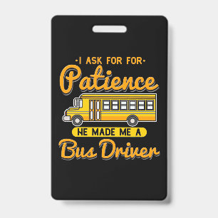 He Made Me A Bus Driver ID Badge