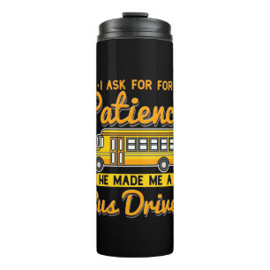 He Made Me A Bus Driver Thermal Tumbler