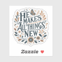 He make all things NEW