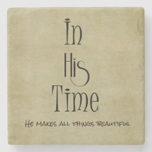 He makes all things beautiful in His Time Verse Stone Coaster