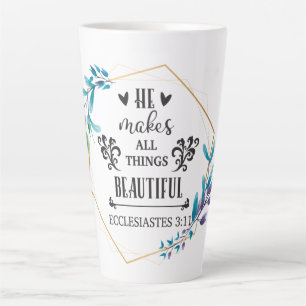 He Makes All Things Beautiful Latte Mug