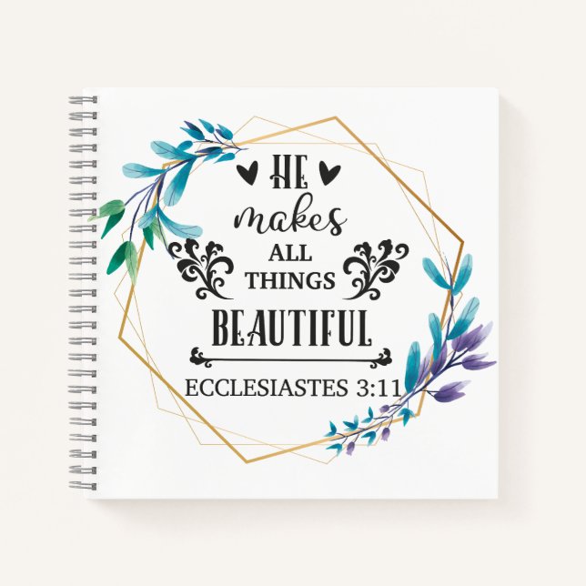 He Makes All Things Beautiful Notebook (Front)