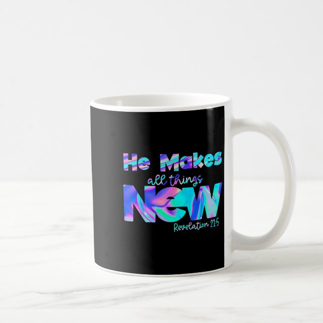 He Makes All Things New Revelation 21_5  Coffee Mug (Right)