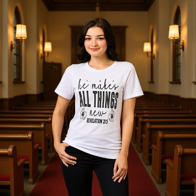 He Makes All Things New Revelation 21:5 Tee (Creator Uploaded)