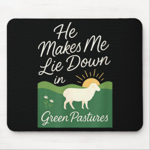 He Makes Me Lie Down In Green Pastures  Mouse Mat