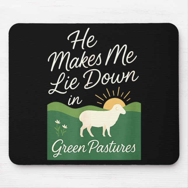 He Makes Me Lie Down In Green Pastures  Mouse Mat (Front)
