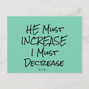 He Must Increase, I must Decrease Bible Verse Postcard
