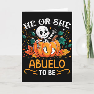 He Or She Abuelo To Be Halloween Skeleton Baby Rev Card