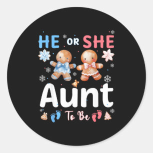 He Or She Aunt To Be Christmas Gingerbread Gender  Classic Round Sticker