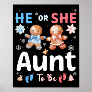 He Or She Aunt To Be Christmas Gingerbread Gender Poster