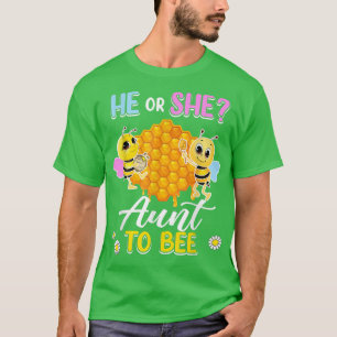 He Or She Aunt To Bee Gender Reveal Baby Shower Pa T-Shirt