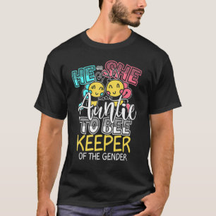 He or She Auntie To Bee Keeper of the Gender Reve T-Shirt