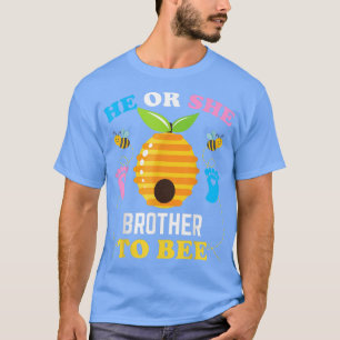 He Or She Brother To Bee Gender Reveal Baby Announ T-Shirt