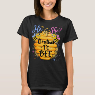 He Or She Brother To Bee Gender Reveal Bee T-Shirt