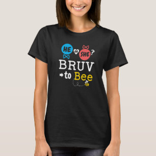 He or She Bruv To Bee Gender Reveal Family Baby Sh T-Shirt