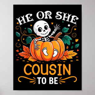 He Or She Cousin To Be Halloween Skeleton Baby Rev Poster