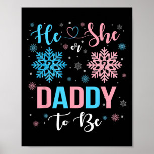 He Or She Daddy To Be Christmas Snowflake Gender R Poster