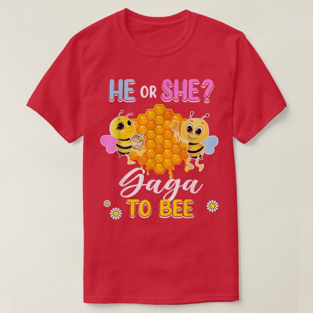 He Or She Gaga To Bee Gender Reveal Baby Shower Pa T-Shirt (Design Front)