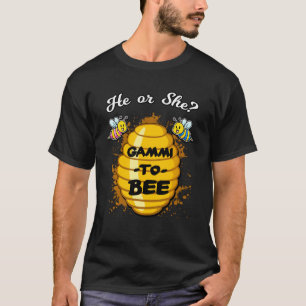 He Or She Gammi To Bee Gender Baby Reveal Announce T-Shirt