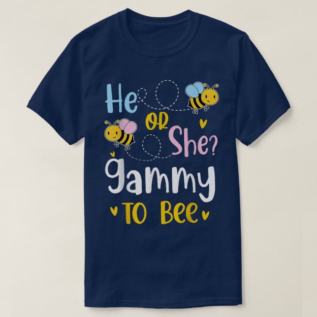 He Or She Gammy To Bee Gender Reveal  T-Shirt (Design Front)