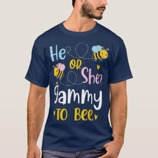 He Or She Gammy To Bee Gender Reveal  T-Shirt