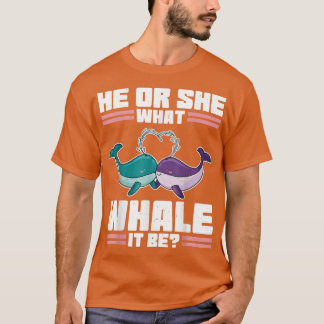 He Or She Gender Reveal Whale Pun Baby Shower  T-Shirt