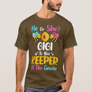 He Or She Gigi To Bee Gender Baby Reveal Announcem T-Shirt