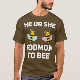 He Or She GodMom To Bee Matching Baby Gender Revea T-Shirt