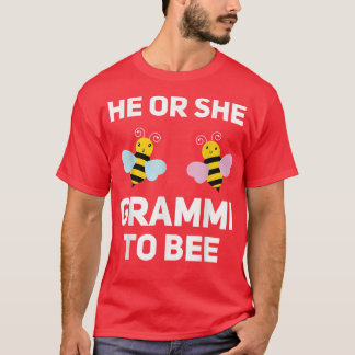 He Or She Grammi To Bee Matching Baby Gender Revea T-Shirt
