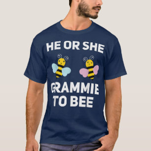 He Or She Grammie To Bee Matching Baby Gender Reve T-Shirt