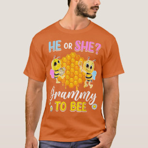He Or She Grammy To Bee Gender Reveal Baby Shower T-Shirt