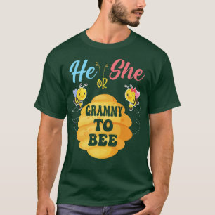 He Or She Grammy To Bee What Will It Bee Gender Re T-Shirt