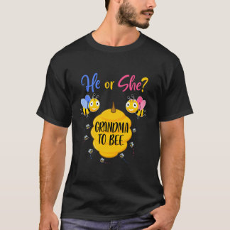 He Or She Grandma To Bee Gender Reveal Baby Shower T-Shirt